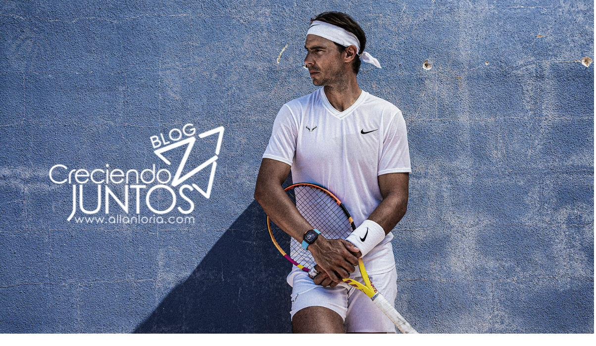 Las 6 grandes lecciones de Rafa Nadal