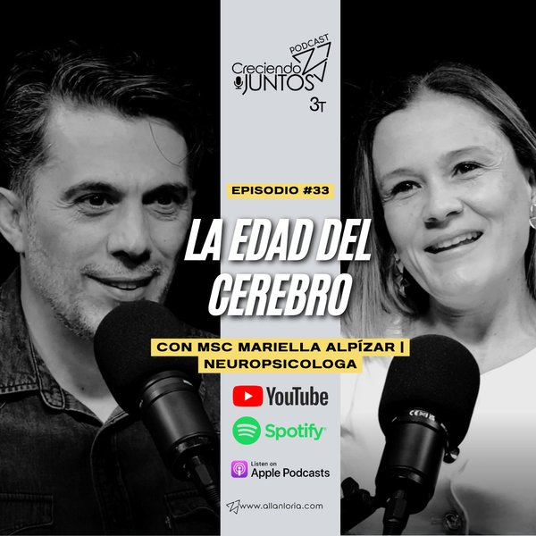 Episodio #33: La edad del cerebro, con Mariella Alpízar, neuropsicóloga